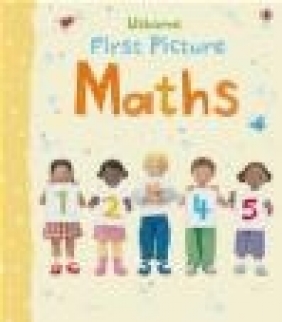 First Picture Maths Felicity Brooks