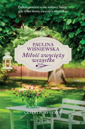 Miłość zwycięży wszystko - Wiśniewska Paulina
