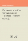 Ekonomia kosztów transakcyjnych - geneza i kierunki rozwoju