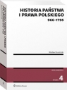 Historia państwa i prawa polskiego wyd.4 (966-1795) Uruszczak Wacław