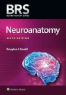 BRS Neuroanatomy Douglas J. Gould