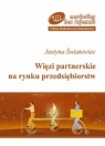 Więzi partnerskie na rynku przedsiębiorstw Justyna Światowiec