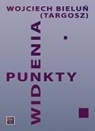 Punkt widzenia Wojciech Bieluń Targosz