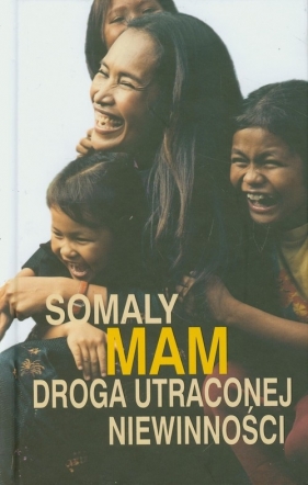 Droga utraconej niewinności - Mam Somaly