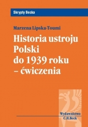 Historia ustroju Polski do 1939 roku Ćwiczenia - Lipska-Toumi Marzena