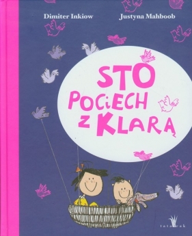 Sto pociech z Klarą - Inkiow Dimiter, Mahboob Justyna