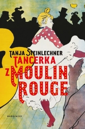 Tancerka z Moulin Rouge - Steinlechner Tanja