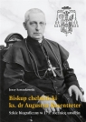 Biskup chełmiński ks. dr Augustyn Rosentreter Jerzy Szwankowski