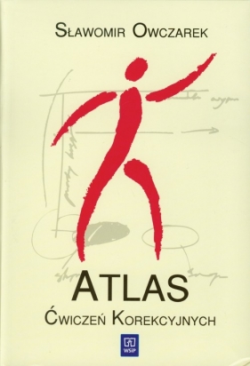 Atlas ćwiczeń korekcyjnych - Owczarek Stanisław