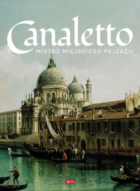 Canaletto Życie i twórczość - Luba Ristujczina