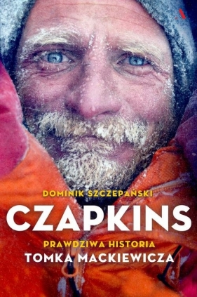 Czapkins. Prawdziwa historia Tomka Mackiewicza - Dominik Szczepański