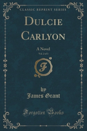Dulcie Carlyon, Vol. 2 of 3 - Grant James