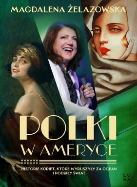 Polki w Ameryce - Magdalena Żelazowska