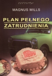 Plan pełnego zatrudnienia - Magnus Mills