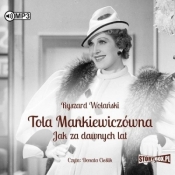 Tola Mankiewiczówna. Jak za dawnych lat Audiobook - Ryszard Wolański