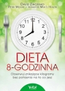 Dieta 8-godzinna Obserwuj znikające kilogramy bez patrzenia na to co jesz Zinczenko David, Moore Peter