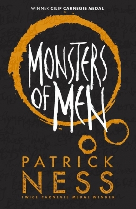 Chaos Walking 3 Monsters of Men Anniversary edition - Ness Patrick