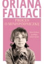 Proces o minispódniczkę. Miss Fallaci podbija świat mody - Oriana Fallaci