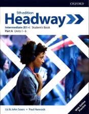 Headway Intermediate B1+ Student's Book Part A + Online Practice