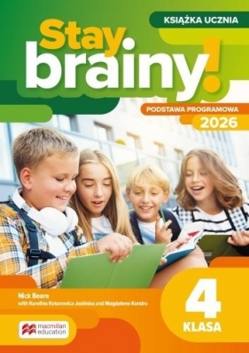 Stay brainy! 4 książka ucznia - Opracowanie zbiorowe