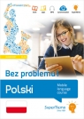 Polski Bez problemu! Mobilny kurs językowy (poziom podstawowy A1-A2)