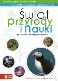 Świat przyrody i nauki. Przewodnik młodego odkrywcy