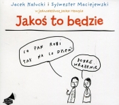 Jakoś to będzie (Audiobook) - Jacek Kałucki