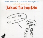Jakoś to będzie (Audiobook) - Kałucki Jacek