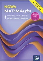 Nowa MATeMAtyka 1. Zakres podstawowy i rozszerzony. Edycja 2024 - Opracowanie zbiorowe