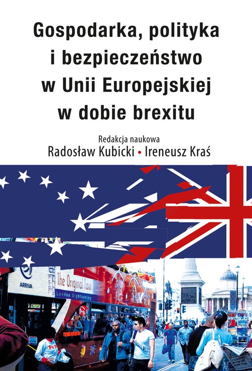 Gospodarka, polityka i bezpieczeństwo w Unii Europejskiej w dobie brexitu