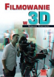 Filmowanie w 3D - Mendiburu Bernard