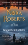Rozłączy ich śmierć Nora Roberts