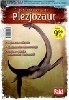 Plezjozaur. Dinozaury cz.17. Książka + figurka - Opracowanie zbiorowe
