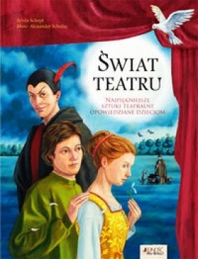 Świat teatru - Sylvia Schopf