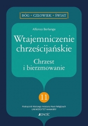 Wtajemniczenie chrześcijańskie. Chrzest i bierzmowanie - Alfonso Berlanga