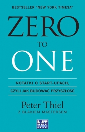 Zero to one. (Uszkodzona okładka) - Peter Thiel, Blake Masters