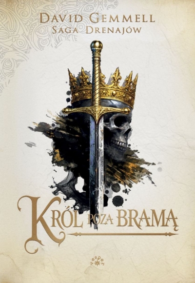 Król poza bramą. Saga Drenajów. Tom 2
