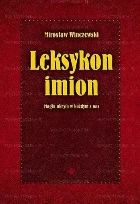 Leksykon imion. Magia ukryta w każdym z nas - Mirosław Winczewski