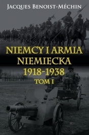 Niemcy i armia niemiecka 1918-1938 Tom 1 - Benoist-Méchin Jacques