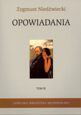 Opowiadania Tom 3 - Niedźwiecki Zygmunt