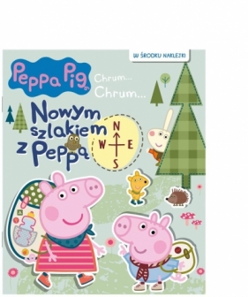 Peppa Pig. Chrum... Chrum Nowym szlakiem z Peppą - Opracowanie zbiorowe