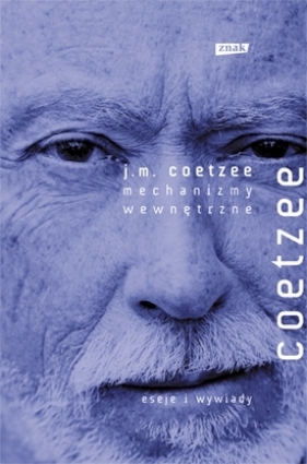 Wewnętrzne mechanizmy - John Maxwell Coetzee