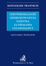 Odpowiedzialność odszkodowawcza państwa za działania ustawodawcy Wróblewski Bartłomiej P.