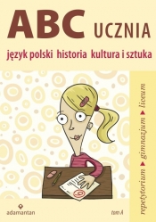 ABC ucznia (tom A) Język polski historia kultura i sztuka 2014 - Mizerski Witold