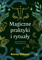 Magiczne praktyki i rytuały - Brandy Williams