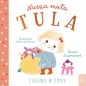 Nasza mała Tula. Zabawa w domu - Basia Szymanek, Anna Simone