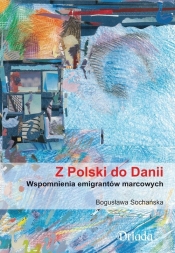 Z Polski do Danii - Sochańska Bogusława