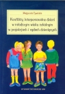 Konflikty interpersonalne dzieci w młodszym wieku szkolnym w projekcjach i Cywińska Małgorzata