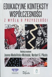 Edukacyjne konteksty współczesności
