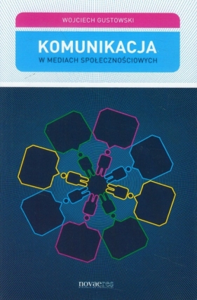 Komunikacja w mediach społecznościowych - Gustowski Wojciech